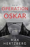 Operation Oskar An East German Spy Novel Reim Book 2 English Edition