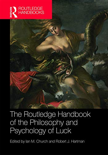 The Routledge Handbook of the Philosophy and Psychology of Luck book cover
