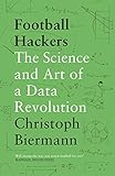 Football Hackers The Science And Art Of A Data Revolution English Edition