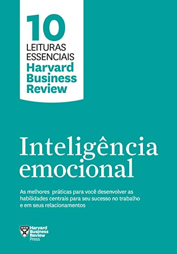 Inteligência emocional: As melhores práticas para você desen...