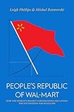 The Peoples Republic Of Walmart How The Worlds Biggest Corporations Are Laying The Foundation For Socialism Jacobin English Edition