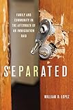 Separated Family And Community In The Aftermath Of An Immigration Raid