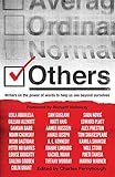 Others Writers On The Power Of Words To Help Us See Beyond Ourselves English Edition