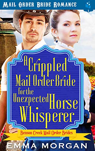 A Crippled Mail Order Bride for the Unexpected Horse Whisperer book cover