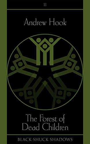 The Forest of Dead Children (By: Andrew Hook) cover