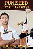 Punished By Her Coach Schoolgirl Spanking Stories English Edition