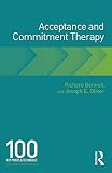 Acceptance And Commitment Therapy 100 Key Points And Techniques English Edition