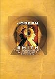 Joseph Smith The Making Of A Prophet A Biography English Edition