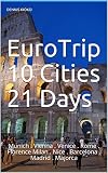 Eurotrip 10 Cities 21 Days Munich Vienna Venice Rome Florence Milan Nice Barcelona Madrid Majorca