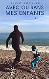 Avec Ou Sans Mes Enfants