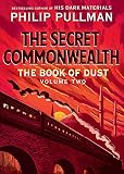 The Book Of Dust The Secret Commonwealth Book Of Dust Volume 2