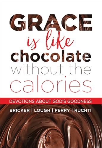 Grace Is Like Chocolate Without The Calories cover