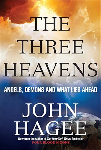 The Three Heavens: Angels, Demons and What Lies Ahead book cover