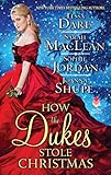 How The Dukes Stole Christmas A Christmas Romance Anthology English Edition