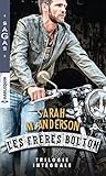 Les Fr%C3%A8res Bolton : Au D%C3%A9fi De T'aimer   Le Go%C3%BBt De La Passion   Le B%C3%A9b%C3%A9 Du D%C3%A9sir (sagas)