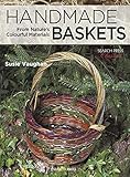 Handmade Baskets From Natures Colourful Materials Search Press Classics English Edition