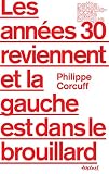 Les Annes 30 Reviennent Et La Gauche Est Dans Le Brouillard Petite Encyclopdie Critique