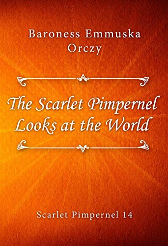 The Scarlet Pimpernel Looks at the World book cover