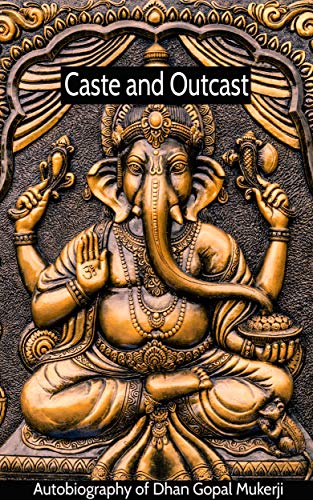 Caste and Outcast (By: Dhan Gopal Mukerji) cover