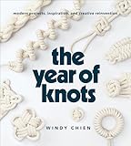 The Year Of Knots Modern Projects Inspiration And Creative Reinvention English Edition
