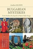 Bulgarian Mysteries From Andrew The Apostle To Mystic Baba Vanga