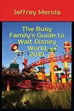 The Busy Familys Guide To Walt Disney World 2019 English Edition
