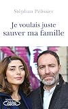 Je Voulais Juste Sauver Ma Famille
