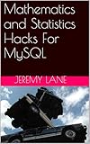 Mathematics And Statistics Hacks For Mysql