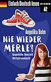 Einfach Deutsch Lesen Nie Wieder Merle Kurzgeschichten Niveau Leicht With English Vocabulary List German Edition