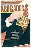 Abogados Sin Reglas Spanish Edition