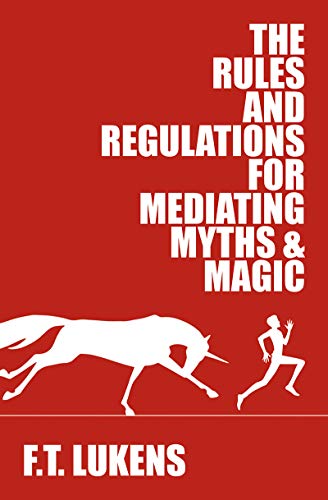 The Rules and Regulations for Mediating Myths & Magic book cover