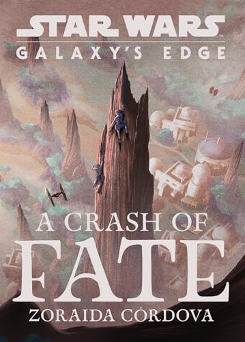 Galaxy's Edge: A Crash of Fate (By: Zoraida Córdova) cover