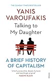 Talking To My Daughter A Brief History Of Capitalism English Edition
