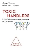 Les Toxic Handlers Les Gnrateurs De Bienveillance En Entreprise Ojpsychologie