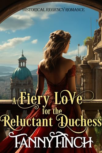 A Fiery Love for the Reluctant Duchess cover