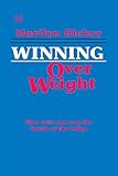 Winning Over Weight How Your Can Win The Battle Of The Bulge Minibooks Series English Edition