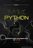 Dark Python Apprenez Crer Vos Propres Outils De Hacking 2e Dition