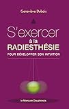 Sexercer La Radiesthsie Pour Dvelopper Son Intuition