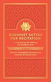 Buddhist Suttas For Recitation A Companion For Walking The Buddhas Path English Edition