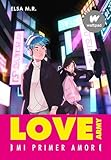 Mi Primer Amor Love Army 1 Spanish Edition