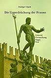 Die Unterdrckung Der Frauen Genozide Vertuschung Angst Und Wut German Edition