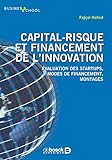 Capital Risque Et Financement De L'innovation : %C3%A9valuation Des Startups Modes De Financement Montages (business School)