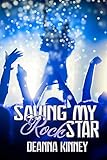 Saving My Rock Star A Rock Star Romance
