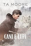 Cani E Lupi Linverno Dei Lupi Vol 1 Italian Edition