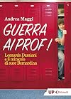 Guerra ai prof!: Leonardo Damiani e il miracolo di suor Bernardina