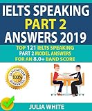 Ielts Speaking Part 2 Answers 2019 Top 121 Ielts Speaking Part 2 Model Answers For An 80 Band Score