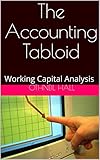 The Accounting Tabloid Working Capital Analysis English Edition