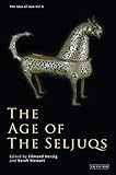 The Age Of The Seljuqs The Idea Of Iran Book 6 English Edition