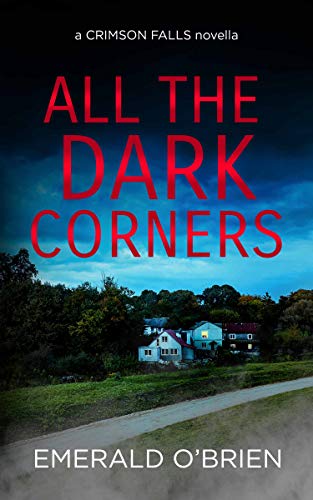 All the Dark Corners (By: Emerald O'Brien) cover