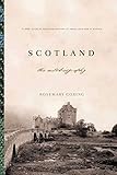 Scotland An Autobiography 2000 Years Of Scottish History By Those Who Saw It Happen